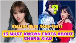 Cheng Xiao 15 Facts You Must Know [Falling Into Your Smile] Celebs Facts