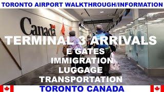 TORONTO AIRPORT WALKTHROUGH & INFORMATION - TERMINAL 3 ARRIVALS - IMMIGRATION - EGATES - BAGGAGE