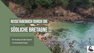 Bretagne - Kulinarisch auf den Spuren von Kommissar Dupin (Vlog)