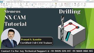 Drilling In NX CAM | Hole Making Process In NX CAM | NX CAM Complete Course  | By Kamble Sir.