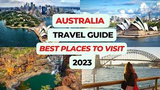 Australia Travel Guide 2023! 10 Best Places To Visit In Australia 2023!
