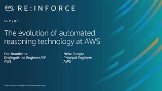 AWS re:Inforce 2019: The Evolution of Automated Reasoning Technology at AWS (SEP201)