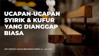 Ucapan-ucapan Syirik & Kufur yang Dianggap Biasa