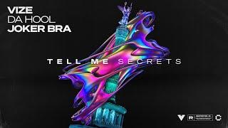 VIZE, Da Hool, Joker Bra - Tell Me Secrets (Official Lyric Video)