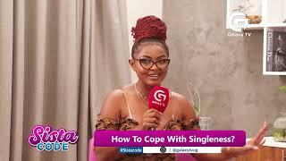 How do you cope with singleness? | Sista Code