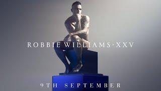 Robbie Williams | XXV Trailer