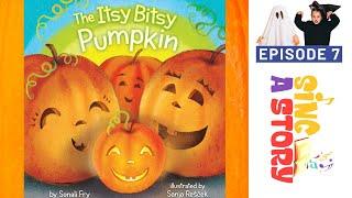  The Itsy Bitsy Pumpkin | INTERACTIVE Sing-Along Book | Kids HALLOWEEN Storybook |  Sing a Story