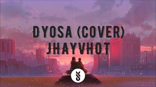 Dyosa (Cover) - JHAYVHOT | Lyrics Video