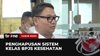 Pemerintah Hapus Sistem Kelas di BPJS | Kabar Siang tvOne