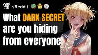 What DARK SECRET are you hiding from Everyone? r/AskReddit