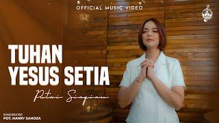 Tuhan Yesus Setia - Putri Siagian (Official Music Video)