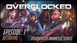 [SFM - Overwatch] Overclocked Episode 1: Betrayal