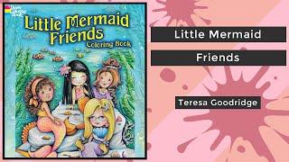 Little Mermaid Friends - Teresa Goodridge || Coloring Book Flip