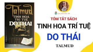 Tóm tắt sách: Tinh Hoa Trí Tuệ Do Thái - Trần Thu Hằng - Galabook