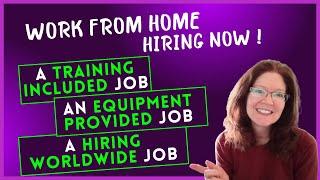 3 Easy Remote Jobs Hiring Right Now: Training / Equipment Provided / Worldwide Work From Home Jobs