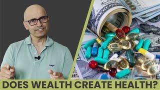 Does Wealth Create Health?