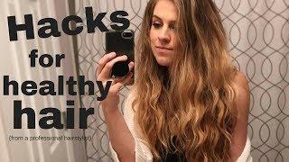 Hacks for Healthy Hair | Lisa Huff Hair