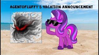 Agent0Fluffy's Vacation Announcement