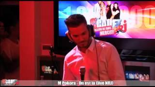 M Pokora - On est la - Live - C'Cauet sur NRJ