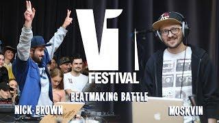 V1 FESTIVAL 2019  BEATMAKER BATTLE FINAL / NICK BROWN VS. MOSKVIN