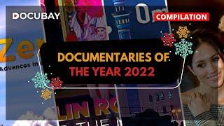 Captivating Documentaries: DocuBay Rewind 2022 | Compilation