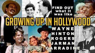 Growing Up in Hollywood! Patrick Wayne, Cheryl Rogers, Bobby Carradine, Darby Hinton & Claude Jarman