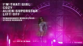 Beyoncé - I'm That Girl / Cozy / Alien Superstar / Lift Off - Renaissance World Tour Studio Version