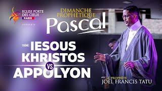 IESOUS KHRISTOS VS APPOLYON AVEC LE PROPHETE JOEL FRANCIS TATU