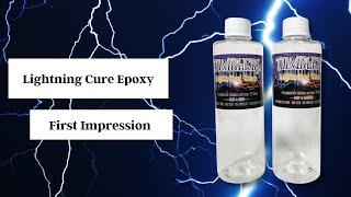 Lightning Cure Epoxy First Impression| Review