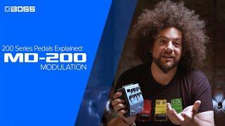 BOSS 200 Series Pedals Explained: MD-200 Modulation