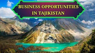 Tajikistan business opportunities,investment in Tajikistan,visa information,travel world,