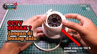 Cara Memperbaiki kamera CCTV matot !!!mati total