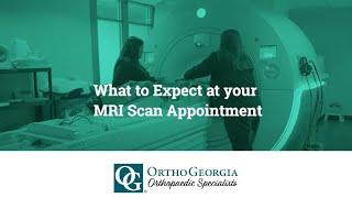 What to Expect During Your MRI Appointment at OrthoGeorgia