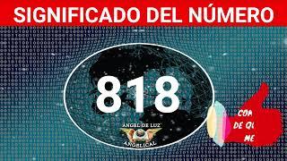 NUMEROLOGÍASignificado del número 818 Numero 818 en lo espiritualnumero 818 NUMERO