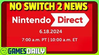 Nintendo Direct Announced! - Kinda Funny Games Daily 06.17.24