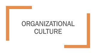 Organizational Culture