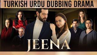 Jeena Turkish Drama | Urdu Dubbed  Pakistani Drama Fans | Green Entertainment