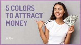 The 5 colors that will attract money