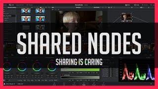 Why You Should Use Shared Nodes! - DaVinci Resolve 15 Tutorial