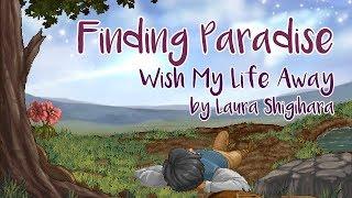 Finding Paradise - Wish My Life Away (Laura Shigihara) (Lyrics below)