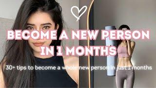 How to Become a Whole New Person in Just 1 Months ‍️