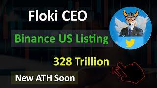 Floki CEO Binance US Listing Soon | Floki CEO 328 Trillion Purchase | Floki CEO News Today