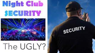 My Opinion on Working Night Club or Bar Security