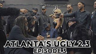 Atlanta's Ugly 2.3 | Episode 3 | The Drought "Election Season" P2 (Season 11)