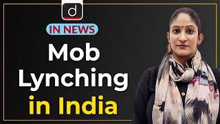 Mob Lynching in India - IN NEWS | Drishti IAS English