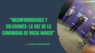 “Inconformidades y Soluciones: La Voz de la Comunidad de Mega Maker”