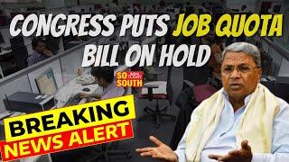 Karnataka Government Puts Controversial Job Reservation Bill For Kannadigas On Hold| SoSouth