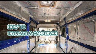 HOW TO INSULATE a Self Build CAMPERVAN - DIY Budget Campervan Conversion