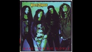 White Zombie - Make Them Die Slowly - 1989 (Full Album)