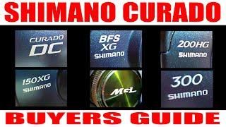 SHIMANO CURADO BUYERS GUIDE... All 6 CURRENT Curados compared!!!